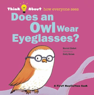 Does an owl wear eyeglasses? : think about how everyone sees  cover image cdn