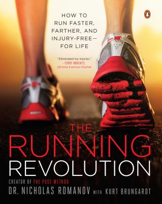 The running revolution : how to run faster, farther, and injury-free for life  cover image cdn