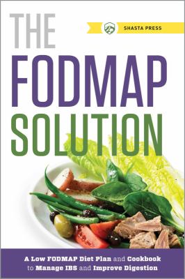 The Fodmap solution : a low-Fodmap diet plan and cookbook to manage IBS and improve digestion  cover image cdn