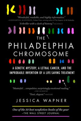 The Philadelphia chromosome : a genetic mystery, a lethal cancer, and the improbable invention of a lifesaving treatment  cover image cdn