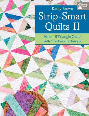 Strip-smart quilts II : make 16 triangle quilts with one easy technique  cover image cdn