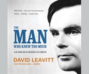 The man who knew too much Alan Turing and the invention of the computer  cover image cdn