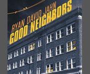 Good neighbors a novel  cover image cdn
