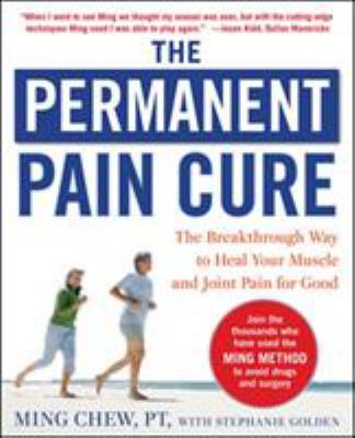 The permanent pain cure : the breakthrough way to heal your muscle and joint pain for good  cover image cdn