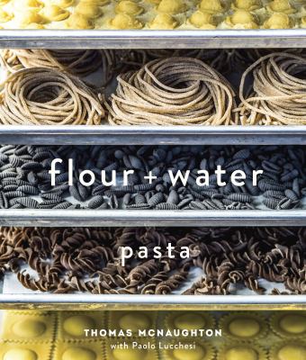 Flour + water : pasta  cover image cdn