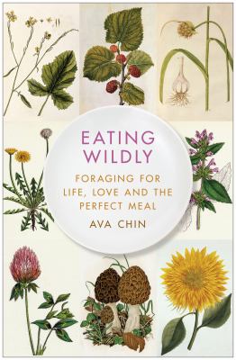 Eating wildly : foraging for life, love and the perfect meal  cover image cdn