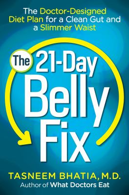 The 21-day belly fix : the doctor-designed diet plan for a clean gut and a slimmer waist  cover image cdn