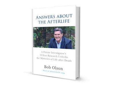 Answers about the afterlife : a private investigator's 15-year research unlocks the mysteries of life after death  cover image cdn