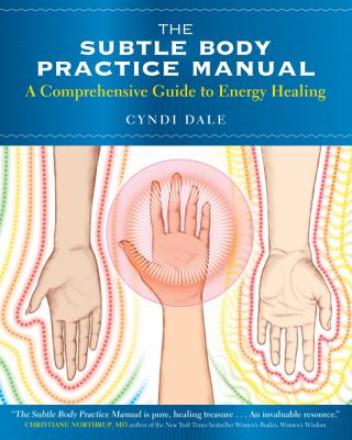 The subtle body practice manual : a comprehensive guide to energy healing  cover image cdn