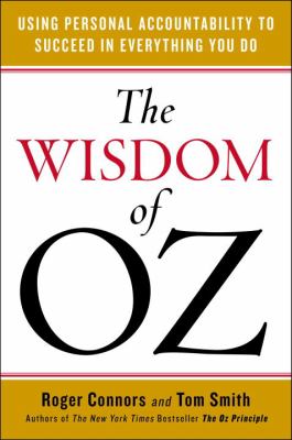 The wisdom of Oz : using personal accountability to succeed in everything you do  cover image cdn