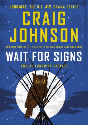 Wait for signs : twelve Longmire stories  cover image cdn