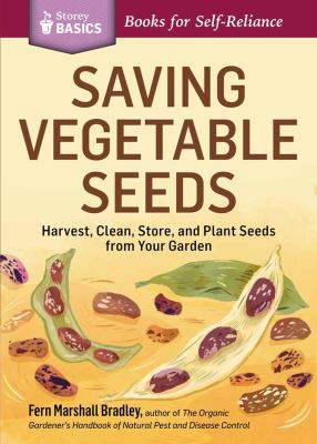 Saving vegetable seeds : harvest, clean, store, and plant seeds from your garden  cover image cdn