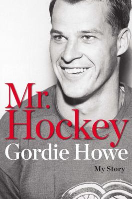 Mr. hockey : my story  cover image cdn