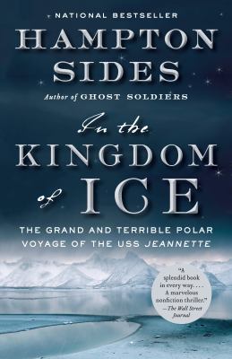 In the kingdom of ice the grand and terrible polar voyage of the USS Jeannette cover image cdn