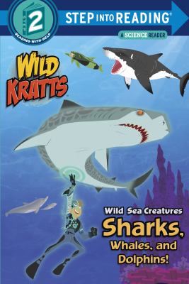Wild sea creatures: sharks, whales and dolphins! (Wild Kratts) cover image cdn