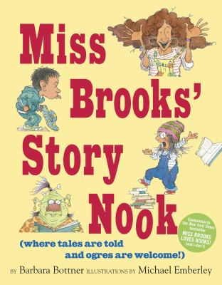Miss Brooks' story nook (where tales are told and ogres are welcome) cover image cdn