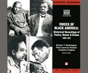 Voices of black America historical recordings of speeches, poetry, humor & drama : Book T. Washington, Paul Laurence Dunbar, Langston Hughes, and more cover image cdn