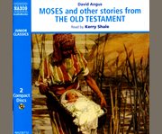 Moses and other stories from the Old Testament cover image cdn