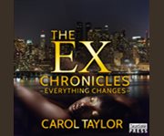 The ex chronicles: everything changes cover image cdn