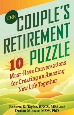The couple's retirement puzzle : 10 must-have conversations for creating an amazing new life together  cover image cdn