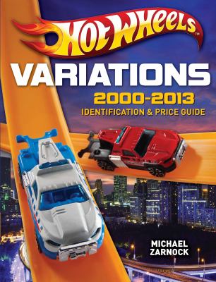 Hot Wheels variations, 2000-2013 : identification & price guide  cover image cdn