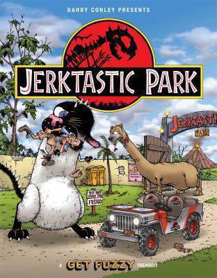 Jerktastic Park : a Get Fuzzy treasury  cover image cdn