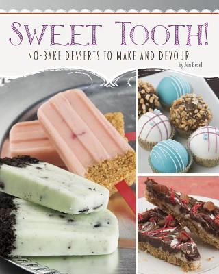 Sweet tooth! : no-bake desserts to make and devour  cover image cdn