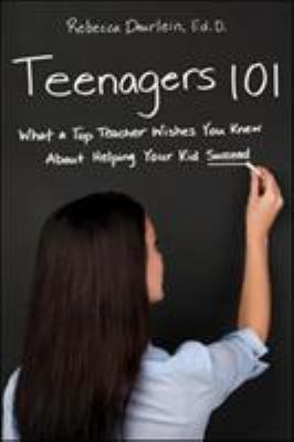 Teenagers 101 : what a top teacher wishes you knew about helping your kid succeed  cover image cdn