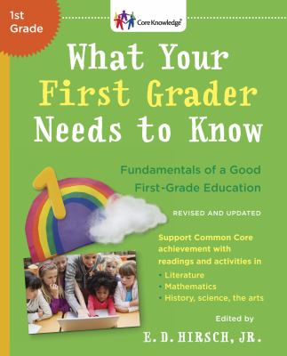 What your first grader needs to know : fundamentals of a good first-grade education  cover image cdn