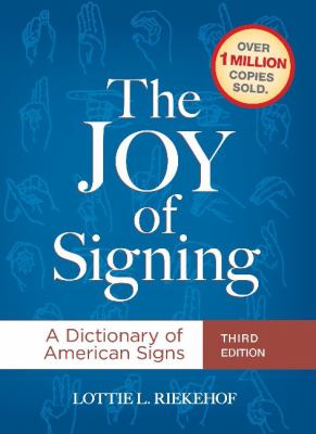 The joy of signing : a dictionary of American signs  cover image cdn