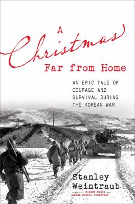 A Christmas far from home : an epic tale of courage and survival during the Korean War  cover image cdn