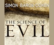 The science of evil on empathy and the origins of cruelty  cover image cdn
