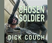 Chosen soldier the making of a special forces warrior  cover image cdn