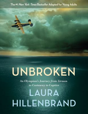 Unbroken : an Olympian's journey from airman to castaway to captive : adapted for young adults  cover image cdn