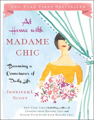 At home with Madame Chic : becoming a connoisseur of daily life  cover image cdn