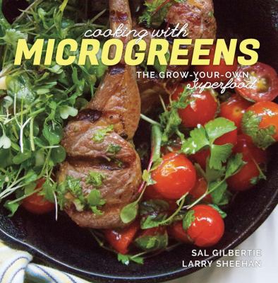 Cooking with microgreens : the grow-your-own superfood  cover image cdn