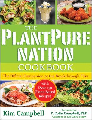 The PlantPure Nation cookbook : the official companion cookbook to the breakthrough film...with over 150 plant-based recipes  cover image cdn