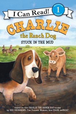 Charlie the ranch dog : Stuck in the mud  cover image cdn