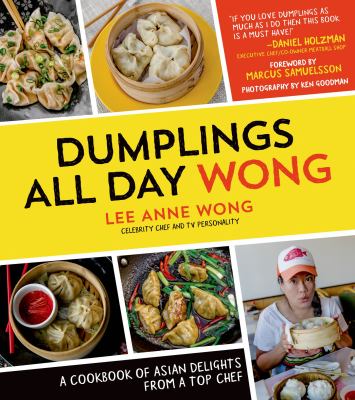 Dumplings all day Wong : a cookbook of Asian delights from a top chef  cover image cdn