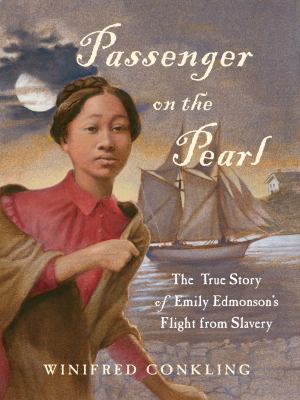 Passenger on the Pearl : the true story of Emily Edmonson's flight from slavery  cover image cdn