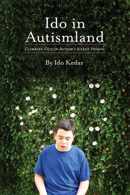 Ido in Autismland : climbing out of Autism's silent prison  cover image cdn