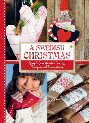 A Swedish Christmas : simple Scandinavian crafts, recipes and decorations  cover image cdn