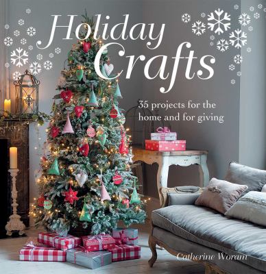 Holiday crafts : 35 projects for the home and for giving  cover image cdn