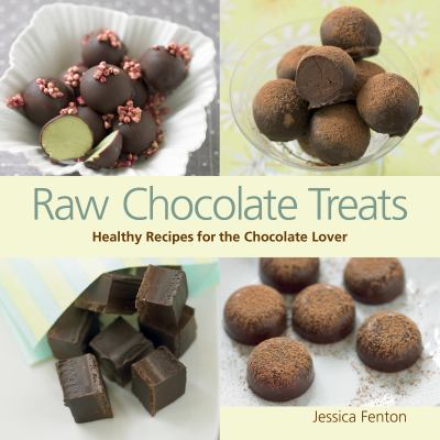 Raw chocolate treats : healthy recipes for the chocolate lover  cover image cdn
