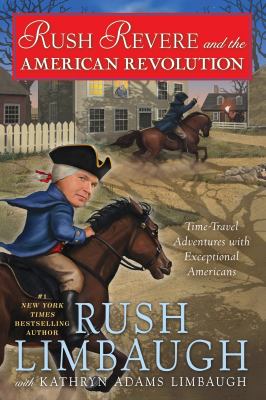 Rush Revere and the American Revolution : time-travel adventures with exceptional Americans  cover image cdn