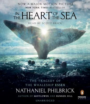 In the heart of the sea the tragedy of the whaleship Essex cover image