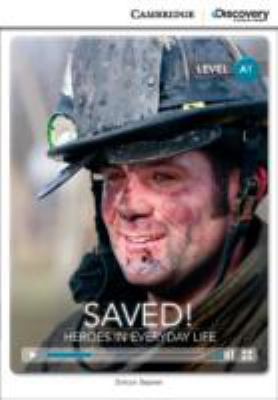 Saved! : heroes in everyday life  cover image cdn