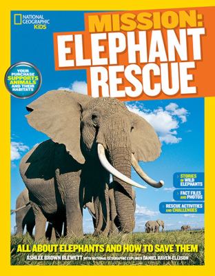 Mission: elephant rescue : all about elephants and how to save them  cover image cdn