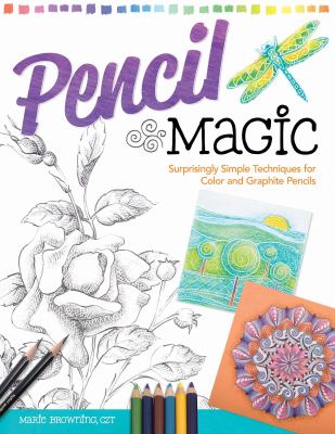 Pencil magic : surprisingly simple techniques for color and graphic pencils  cover image cdn