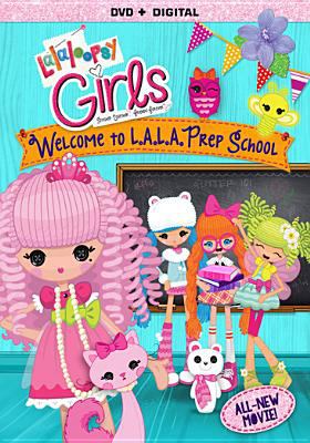 Lalaloopsy girls. Welcome to L.A.L.A. prep school cover image cdn